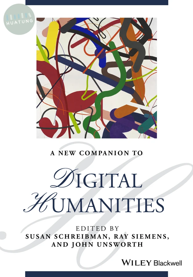 A New Companion to Digital Humanities 