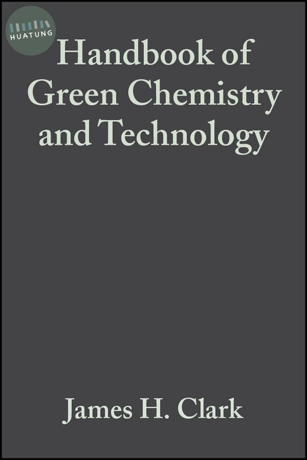 Handbook of Green Chemistry and Technology 