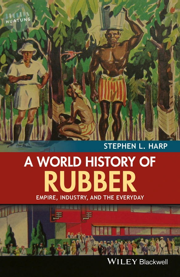 A World History of Rubber 