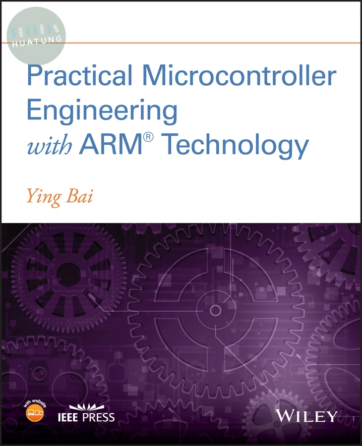 Practical Microcontroller Engineering with ARM­ Technology 