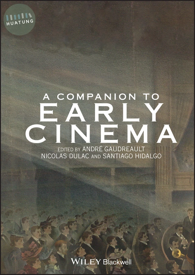 A Companion to Early Cinema 
