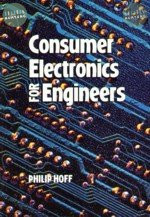 CONSUMER ELECTRONICS FOR ENGINEERS 