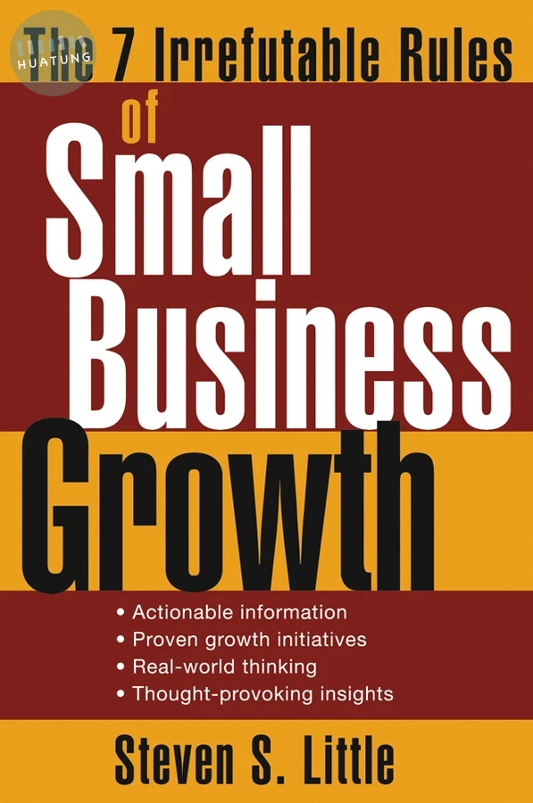 The 7 Irrefutable Rules of Small Business Growth 