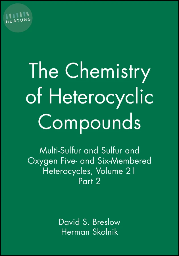 Multi-Sulfur and Sulfur and Oxygen Five- and Six-Membered Heterocycles, Volume 21, Part 2 