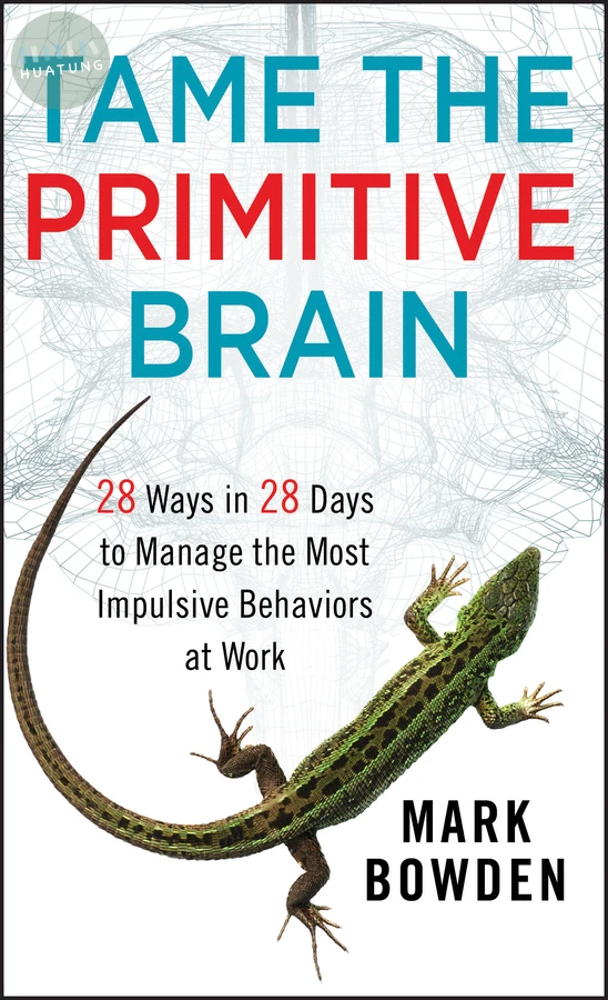 Tame the Primitive Brain 