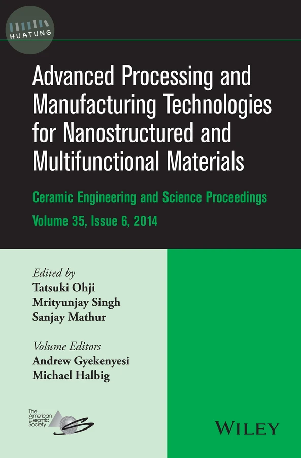 Advanced Processing and Manufacturing Technologies for Nanostructured and Multifunctional Materials, Volume 35, Issue 6 