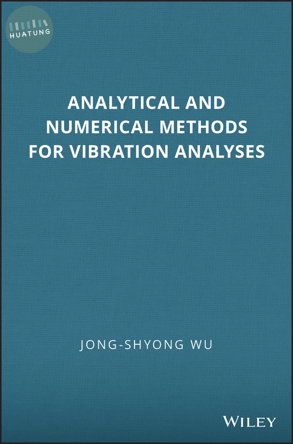 Analytical and Numerical Methods for Vibration Analyses 