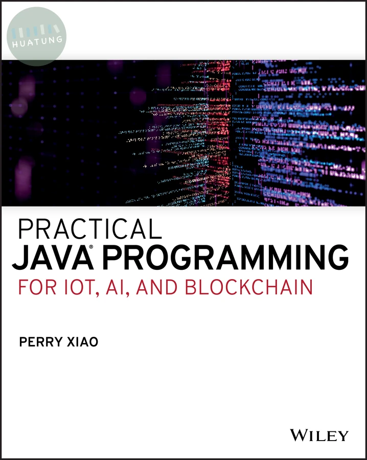 Practical Java Programming for IoT, AI, and Blockchain 