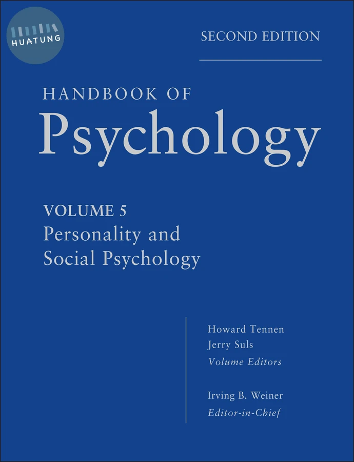 Handbook of Psychology, Personality and Social Psychology 
