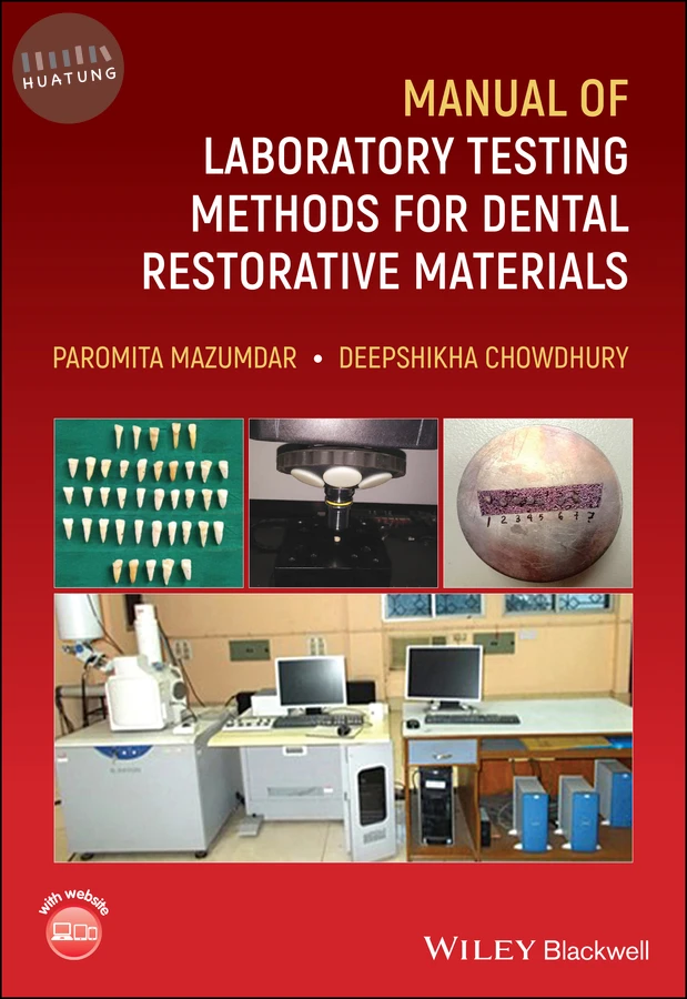 Manual of Laboratory Testing Methods for Dental Restorative Materials 