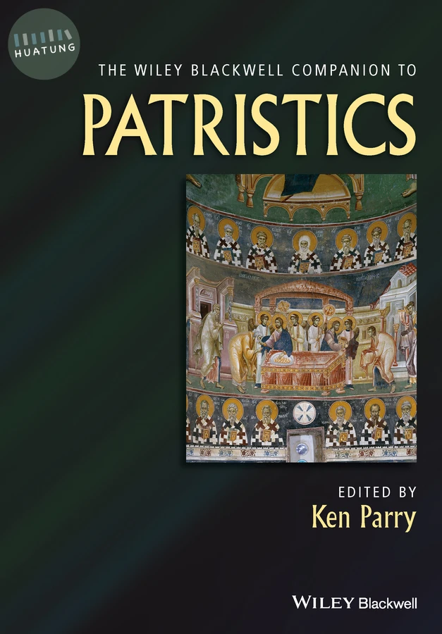 The Wiley Blackwell Companion to Patristics 
