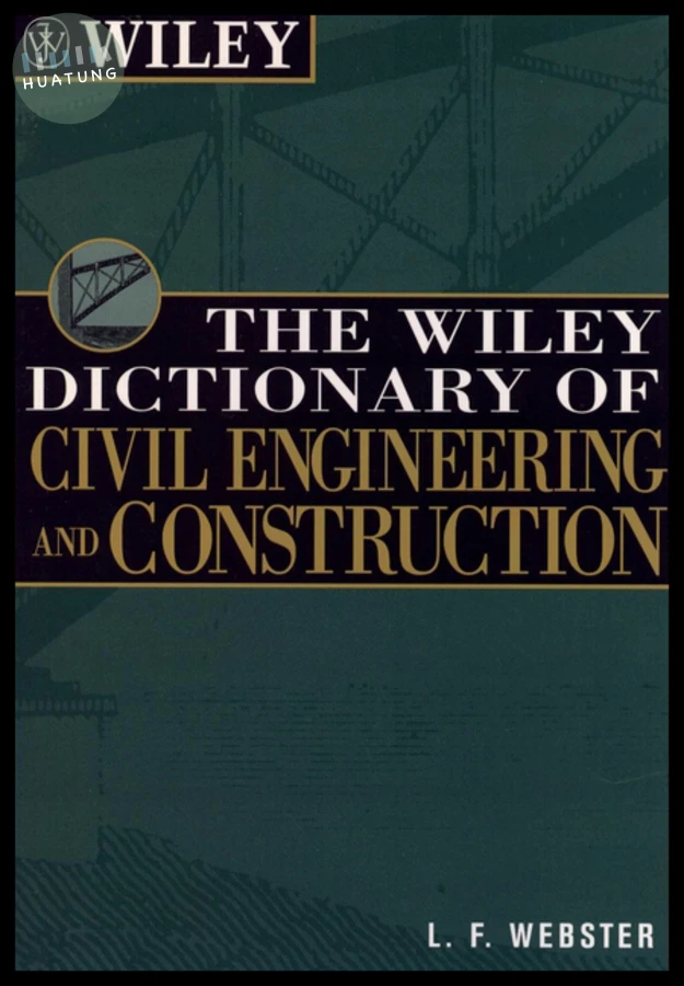 The Wiley Dictionary of Civil Engineering and Construction 