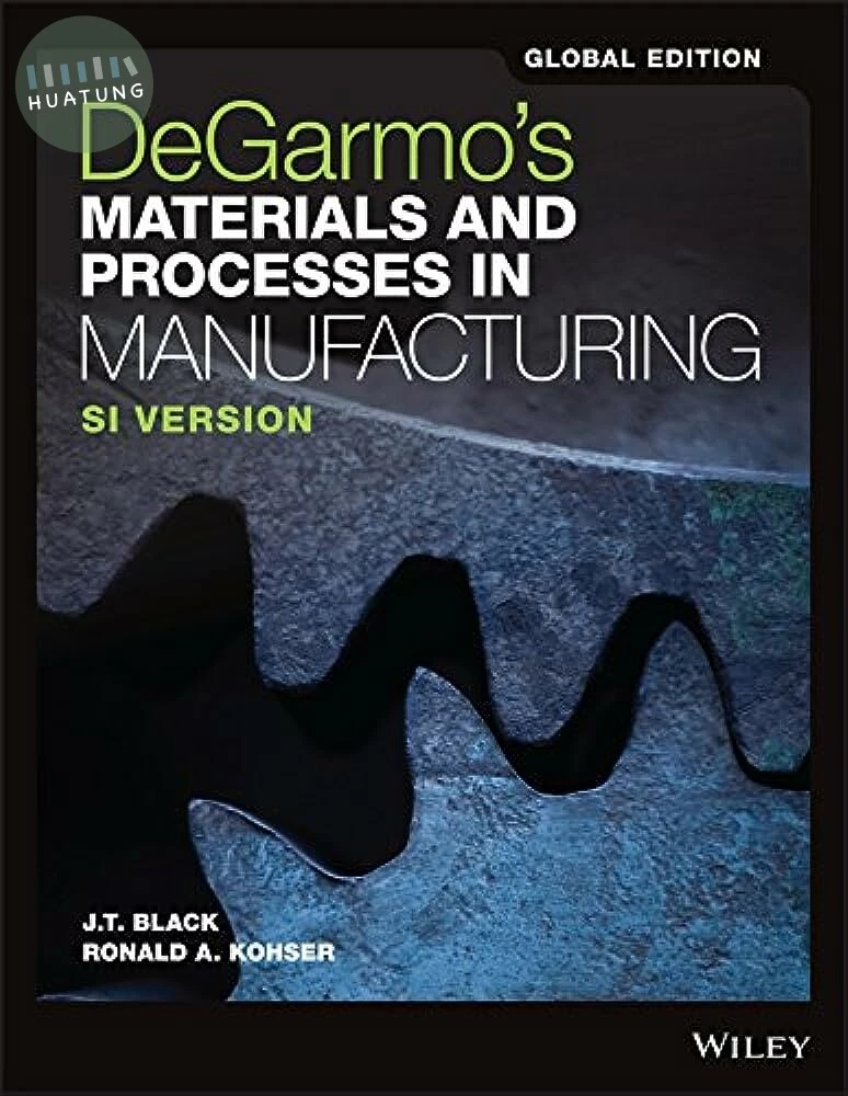 DeGarmo`s Materials and Processes in Manufacturing (SI ) (12版)