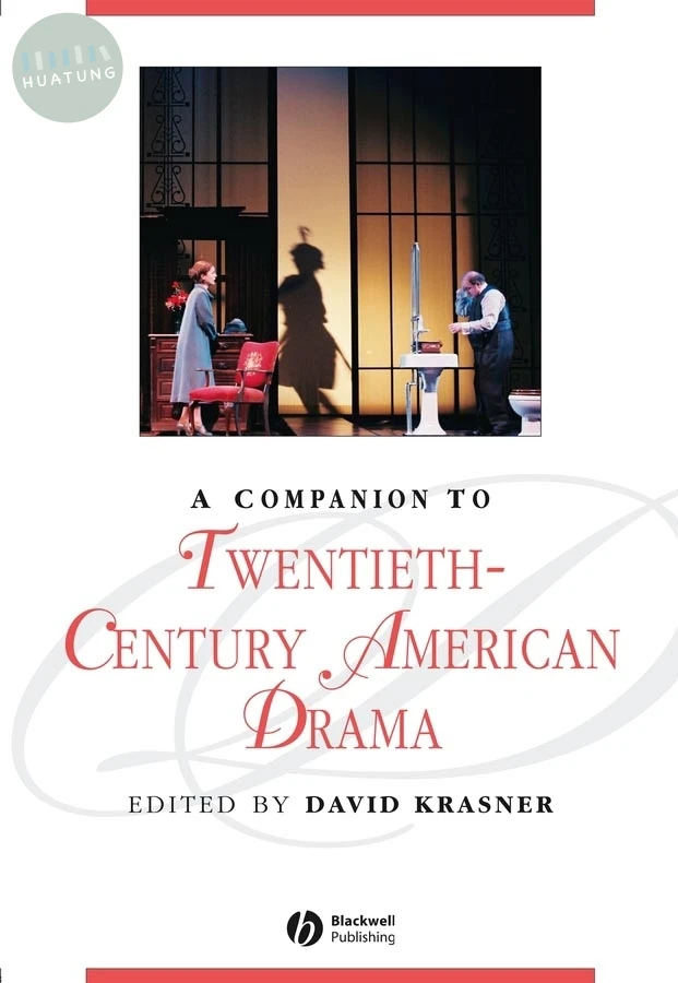 A Companion to Twentieth-Century American Drama 