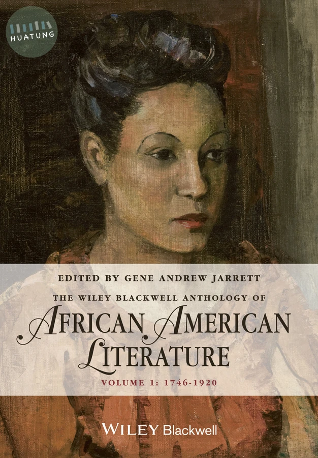 The Wiley Blackwell Anthology of African American Literature, Volume 1 