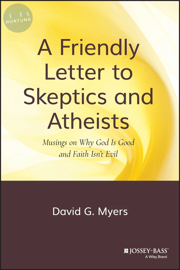A Friendly Letter to Skeptics and Atheists 