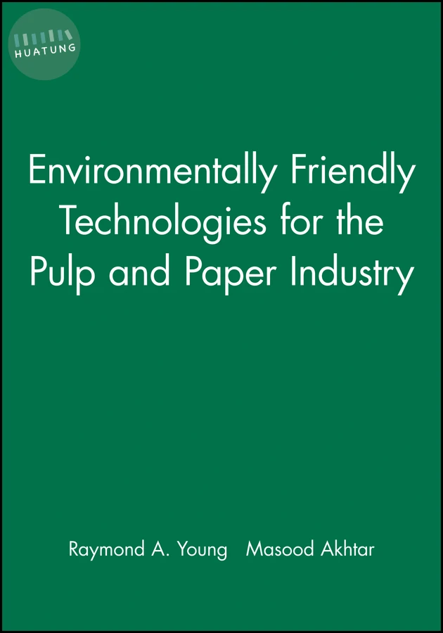 Environmentally Friendly Technologies for the Pulp and Paper Industry 