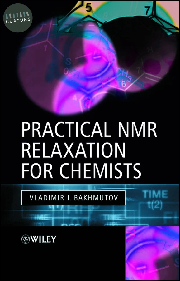 Practical Nuclear Magnetic Resonance Relaxation for Chemists 