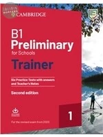 B1 Preliminary for Schools Trainer 1 內含六套完整模擬考題(題本附解答，另附可下載聽力音檔、聽力逐字稿及教學指引) (2版)
