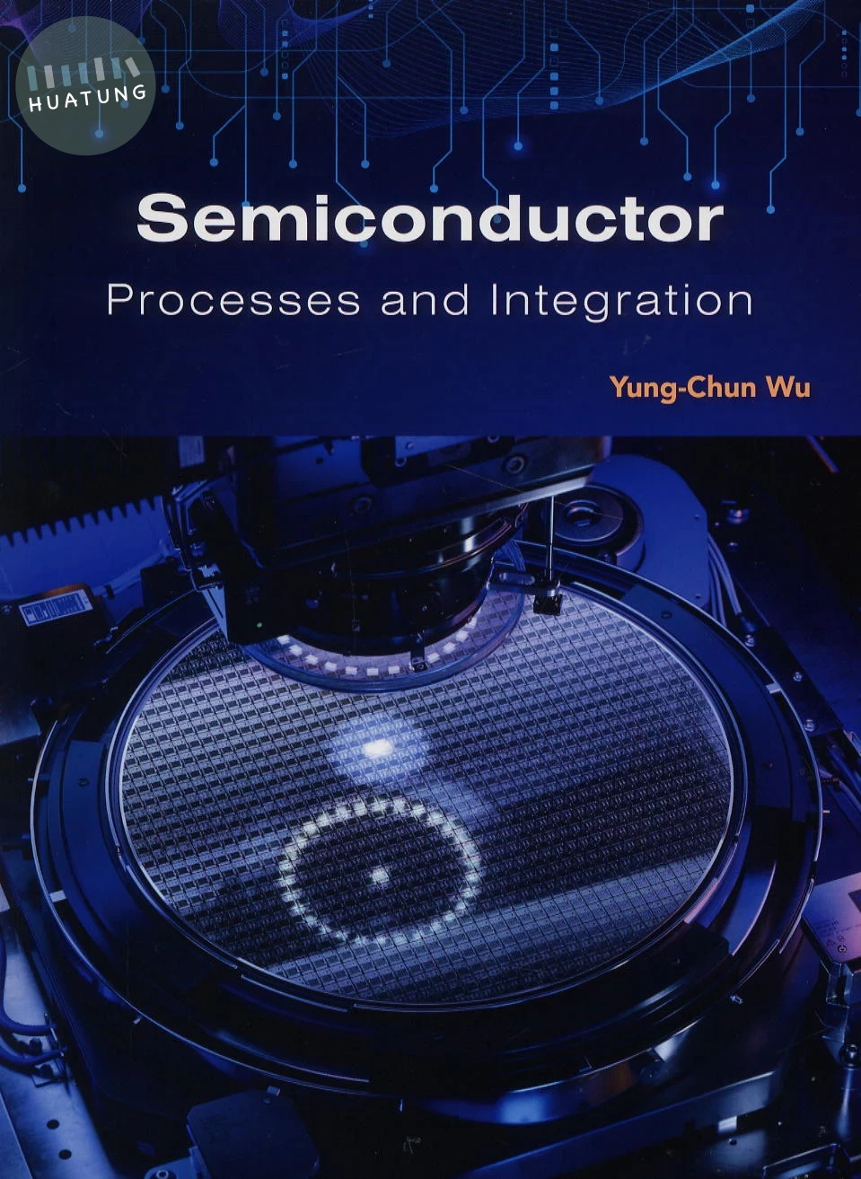 Semiconductor processes and integration (1版)