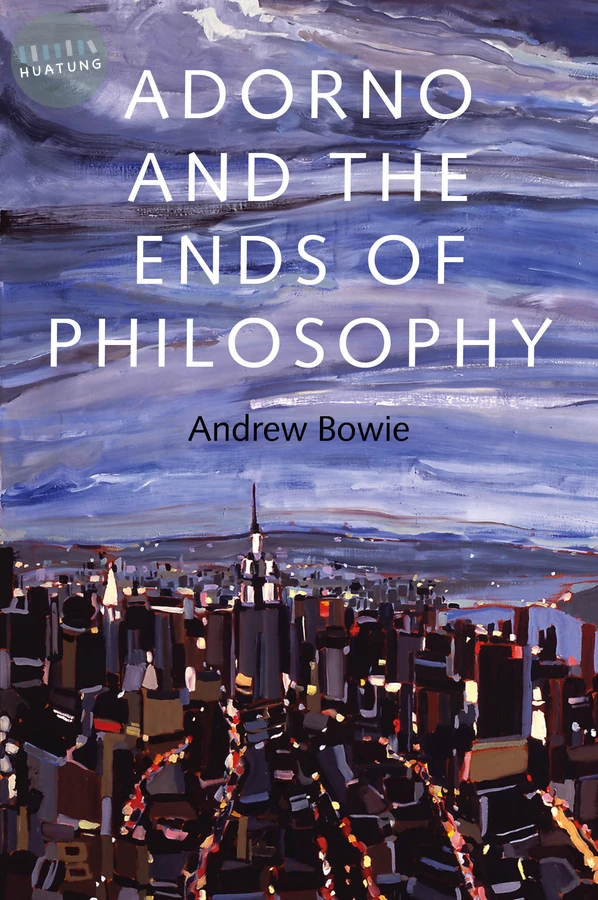 Adorno and the Ends of Philosophy 