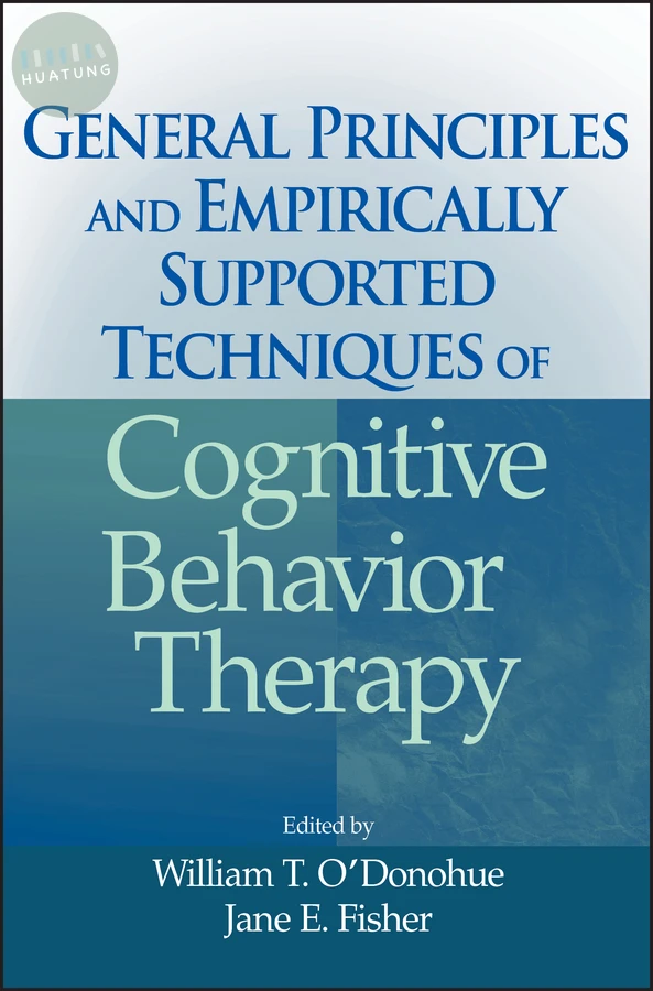 General Principles and Empirically Supported Techniques of Cognitive Behavior Therapy 