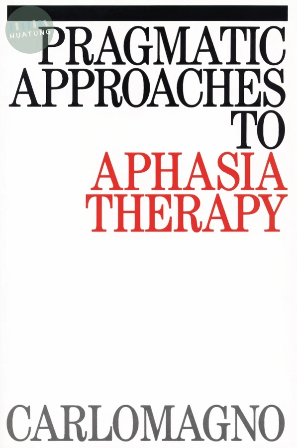 Pragmatic Approaches to Aphasia Therapy 