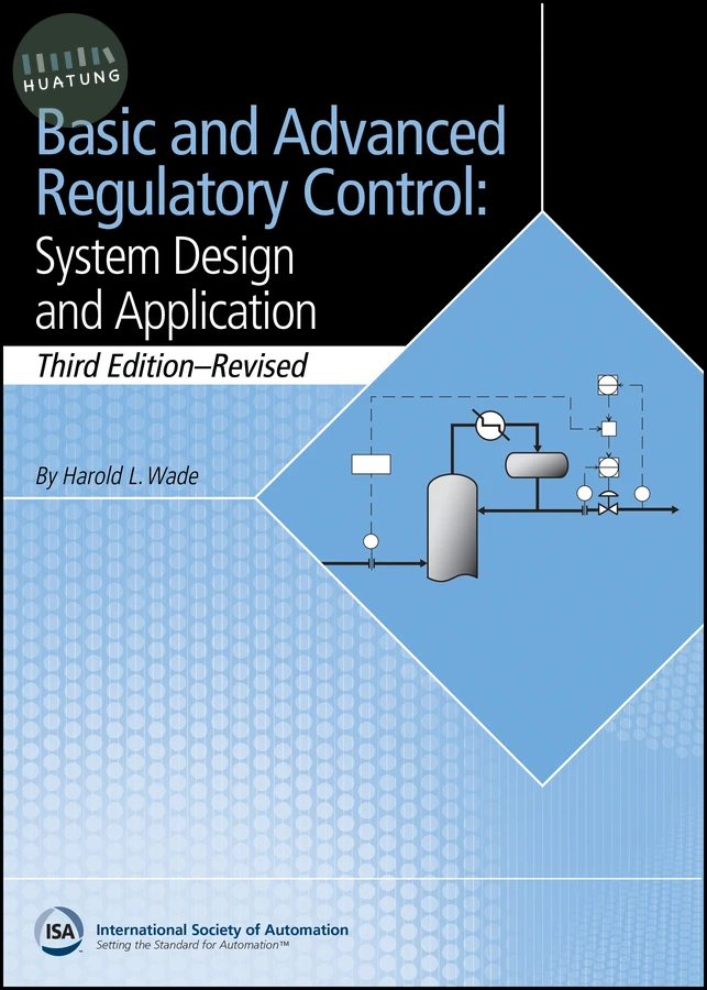 Basic and Advanced Regulatory Control: System Design and Application, 3e Textbook & Supplement Set 