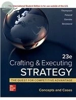 Crafting and Executing Strategy: The Quest for Competitive Advantage: Concepts and Cases (23版)