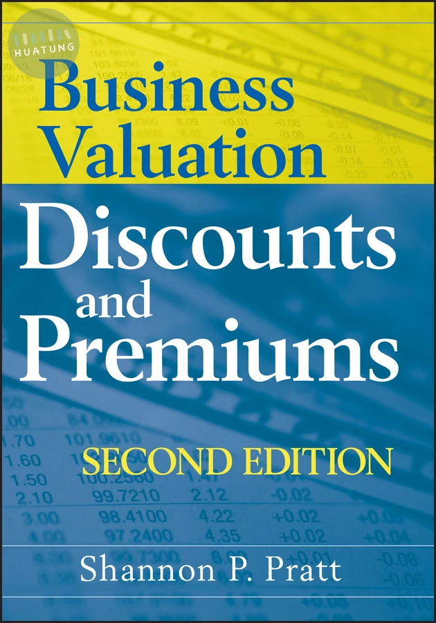 Business Valuation Discounts and Premiums 