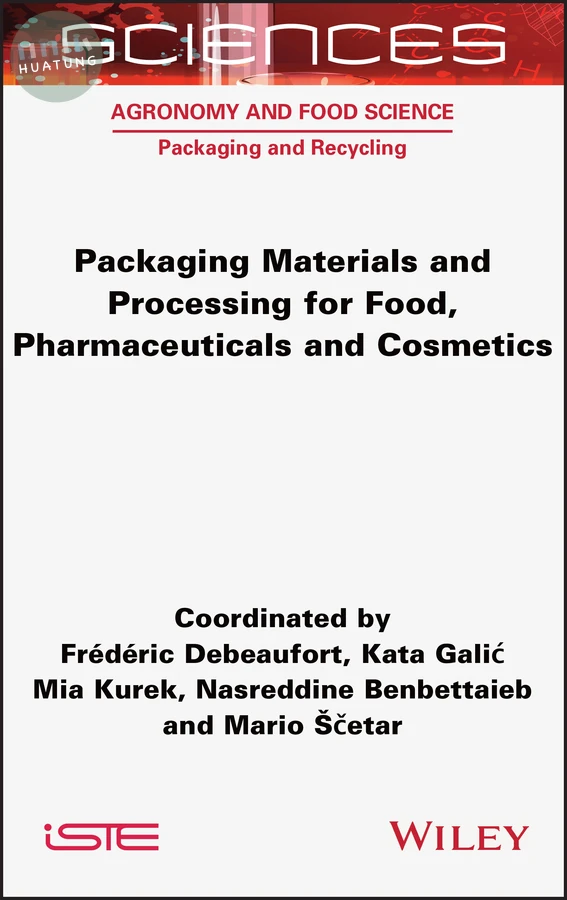 Packaging Materials and Processing for Food, Pharmaceuticals and Cosmetics 