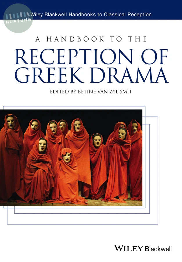 A Handbook to the Reception of Greek Drama 