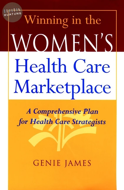 Winning in the Women's Health Care Marketplace 