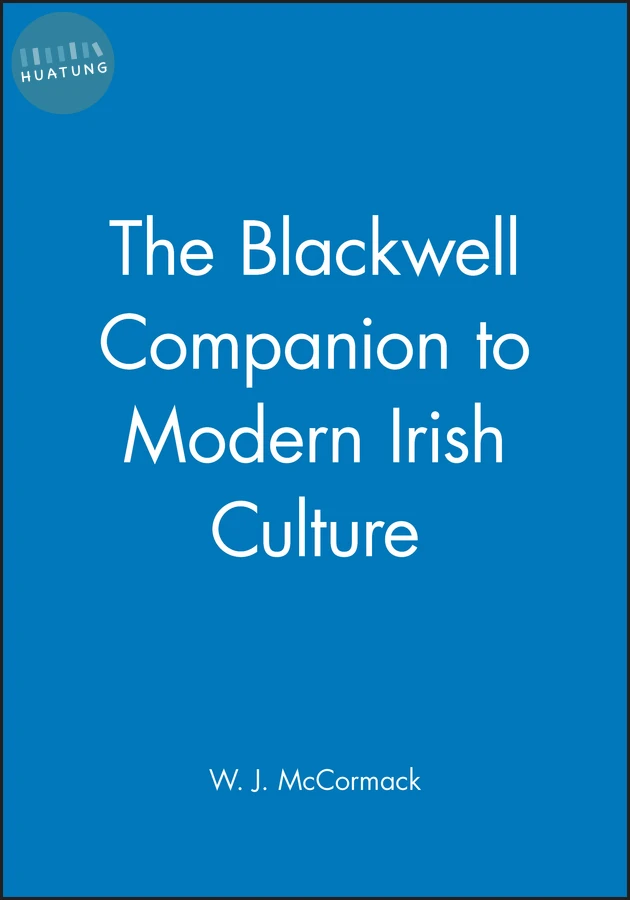 The Blackwell Companion to Modern Irish Culture 