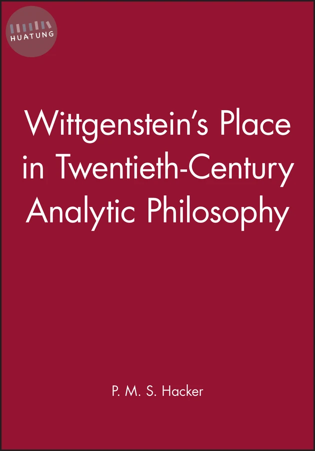 Wittgenstein's Place in Twentieth-Century Analytic Philosophy 
