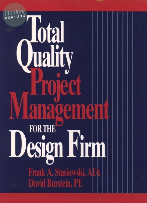 Total Quality Project Management for the Design Firm 