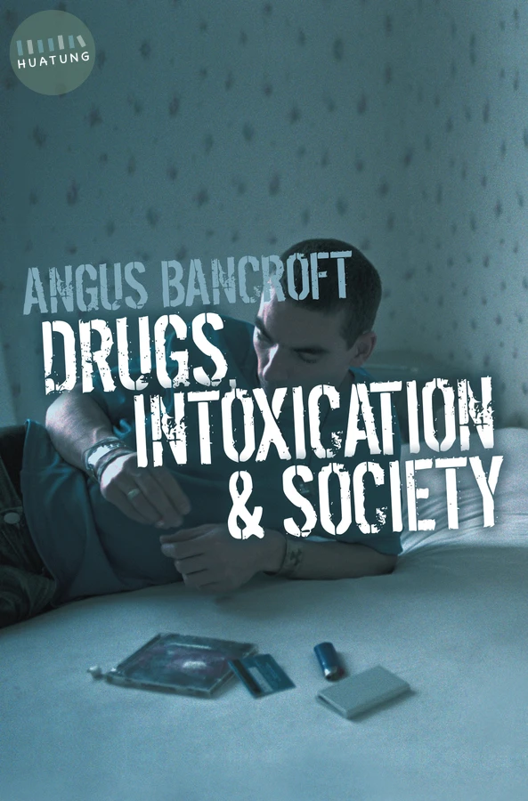 Drugs, Intoxication and Society 