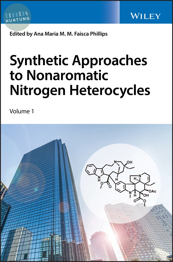 Synthetic Approaches to Nonaromatic Nitrogen Heterocycles, 2 Volume Set 