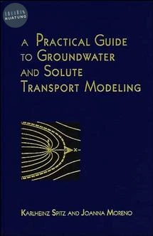 A Practical Guide to Groundwater and Solute Transport Modeling 