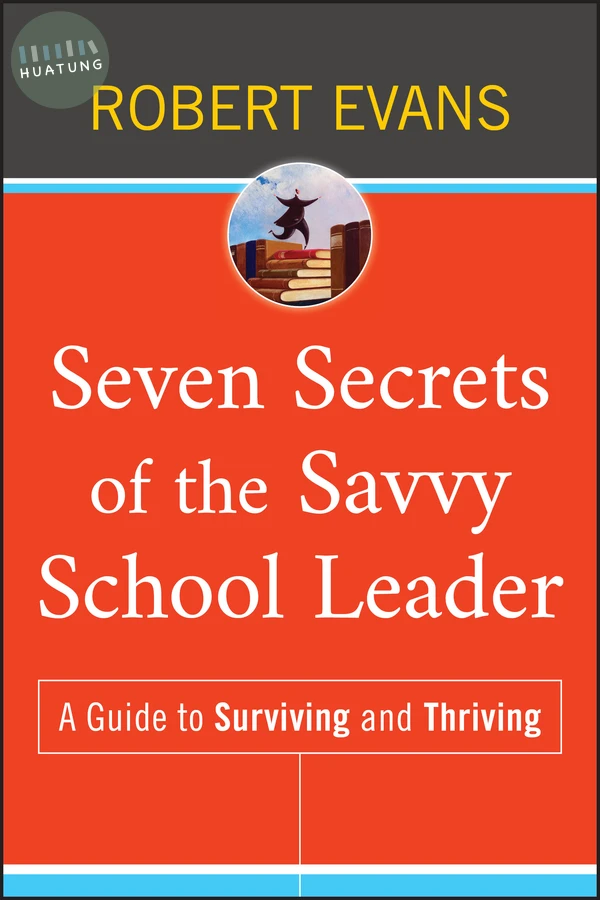 Seven Secrets of the Savvy School Leader 