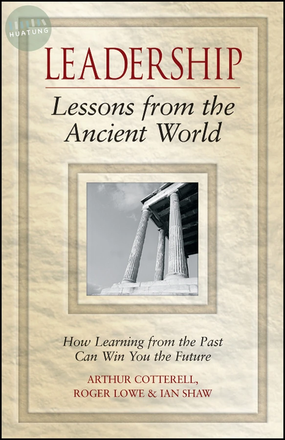 Leadership Lessons from the Ancient World 