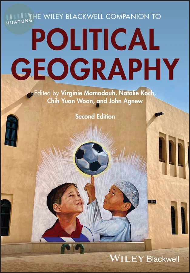 The Wiley Blackwell Companion to Political Geography 