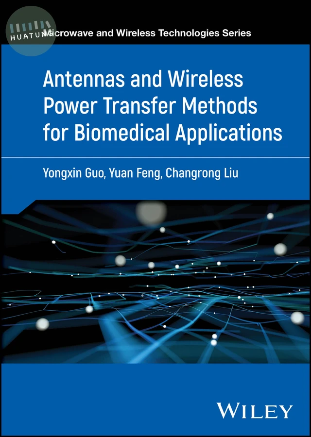 Antennas and Wireless Power Transfer Methods for Biomedical Applications 