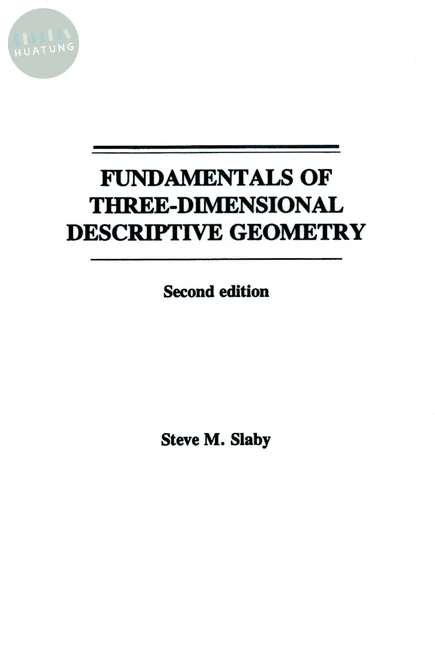 Fundamentals of Three Dimensional Descriptive Geometry 