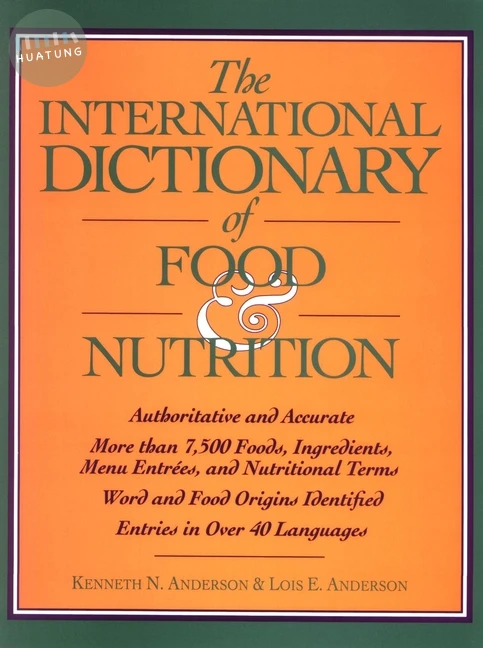 The International Dictionary of Food & Nutrition 