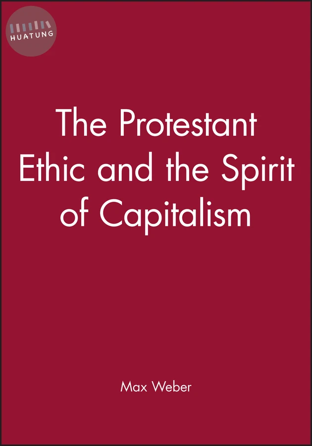 The Protestant Ethic and the Spirit of Capitalism 