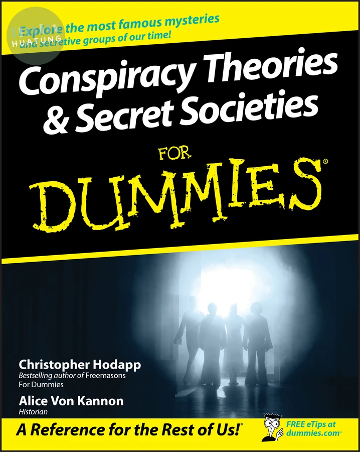 Conspiracy Theories and Secret Societies For Dummies 