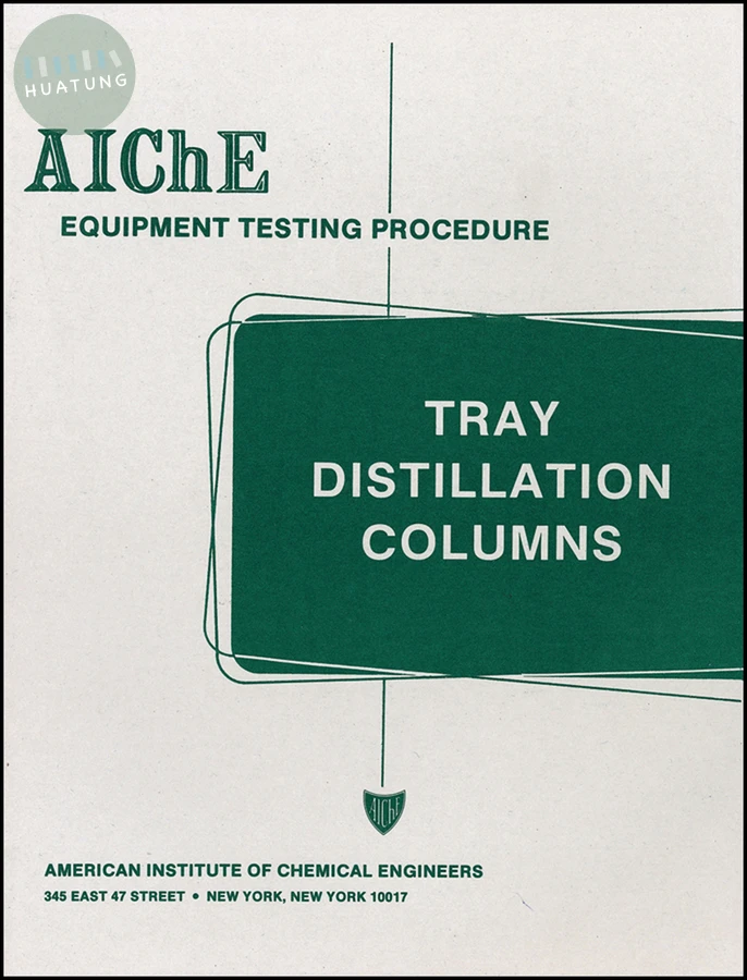 AIChE Equipment Testing Procedure - Tray Distillation Columns 