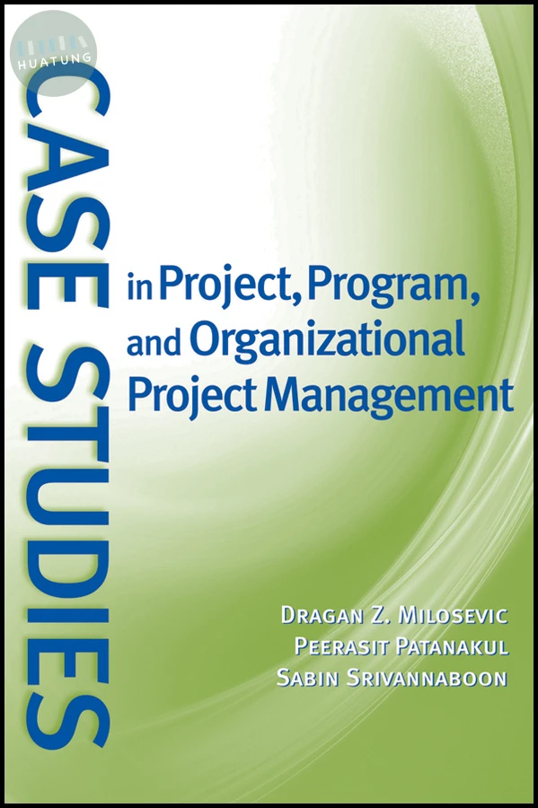 Case Studies in Project, Program, and Organizational Project Management 