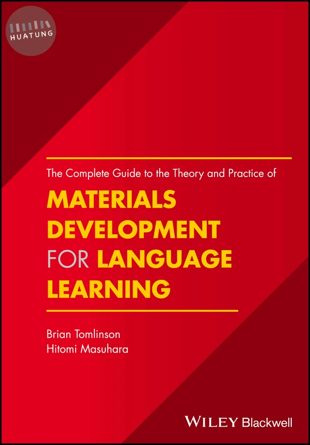 The Complete Guide to the Theory and Practice of Materials Development for Language Learning 